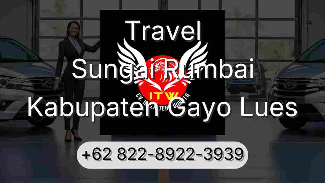 Travel Sungai Rumbai Kabupaten Gayo Lues