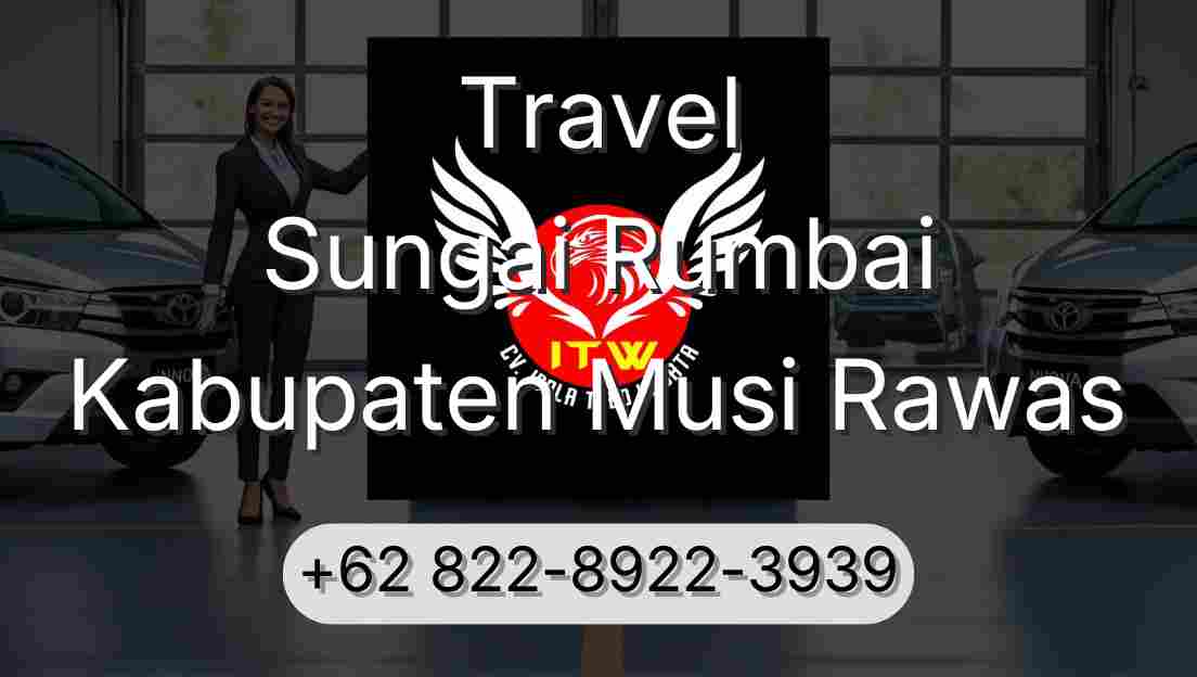 Travel Sungai Rumbai Kabupaten Musi Rawas