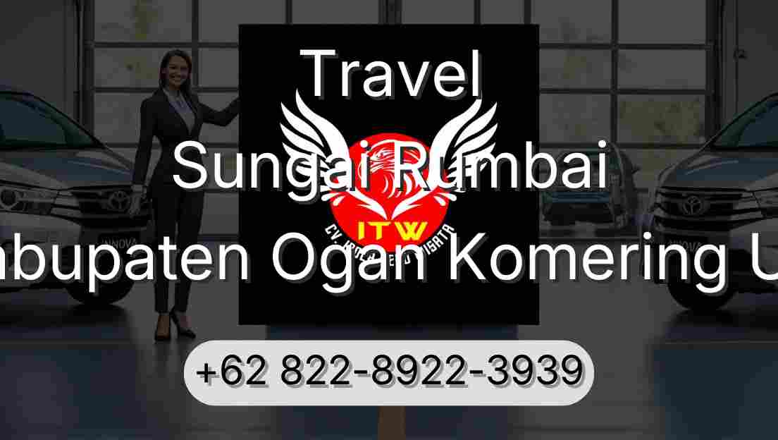 Travel Sungai Rumbai Kabupaten Ogan Komering Ulu