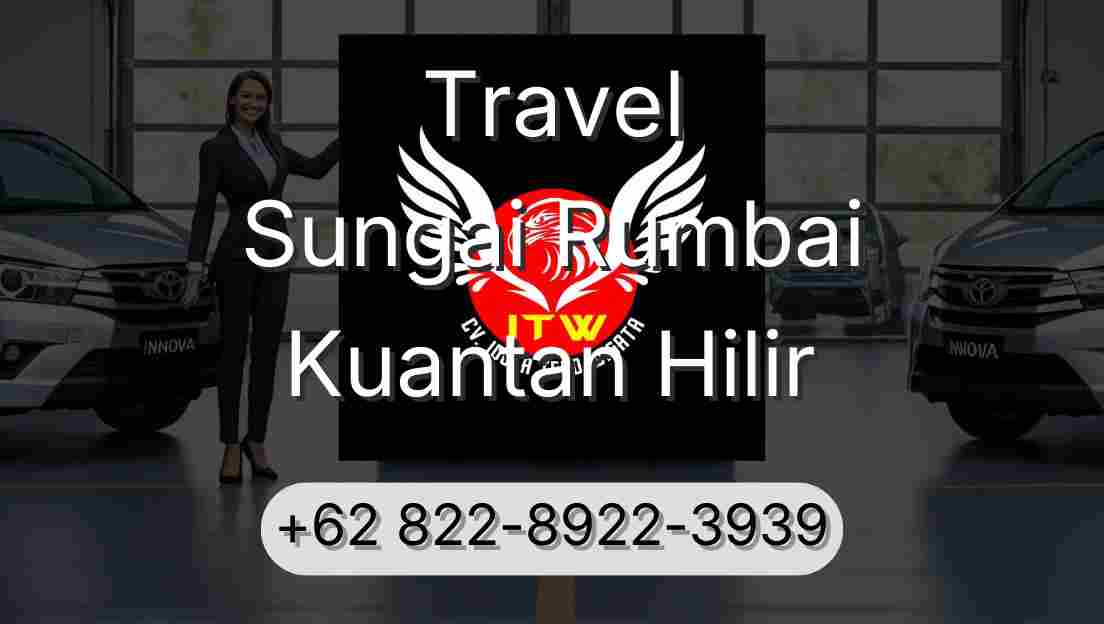 Travel Sungai Rumbai Kuantan Hilir