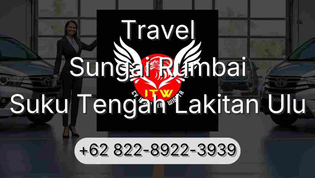Travel Sungai Rumbai Suku Tengah Lakitan Ulu