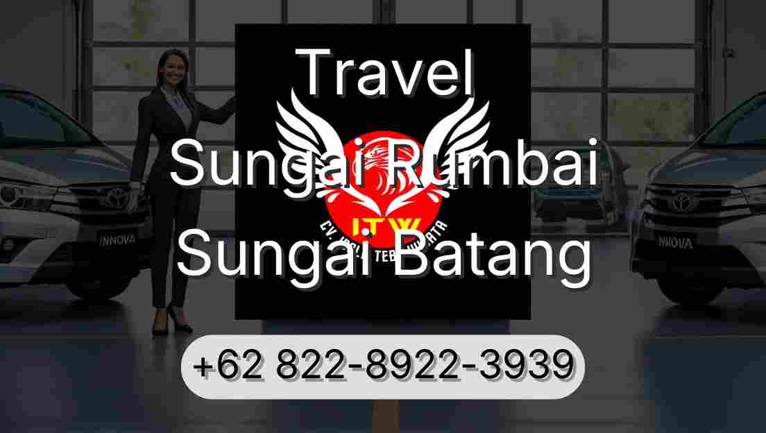 Travel Sungai Rumbai Sungai Batang
