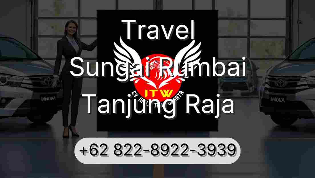 Travel Sungai Rumbai Tanjung Raja