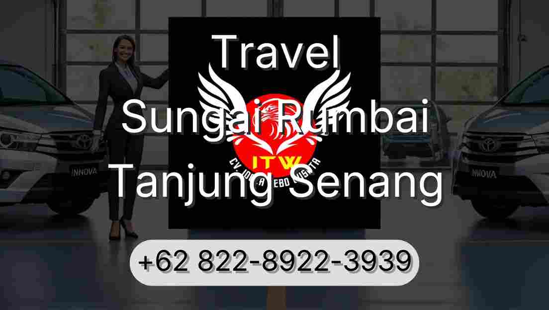 Travel Sungai Rumbai Tanjung Senang