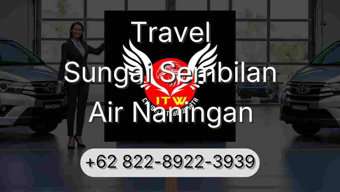 Travel Sungai Sembilan Air Naningan
