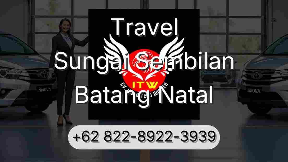Travel Sungai Sembilan Batang Natal