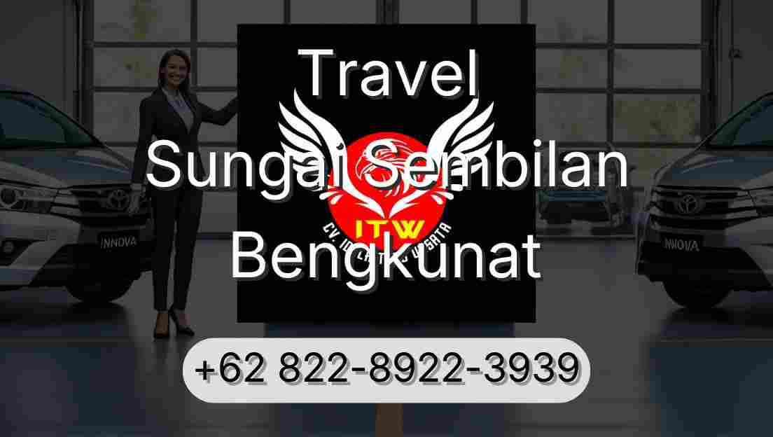 Travel Sungai Sembilan Bengkunat