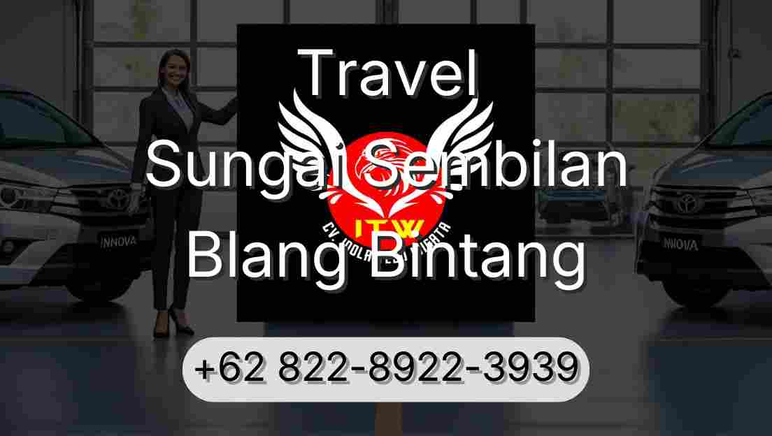 Travel Sungai Sembilan Blang Bintang