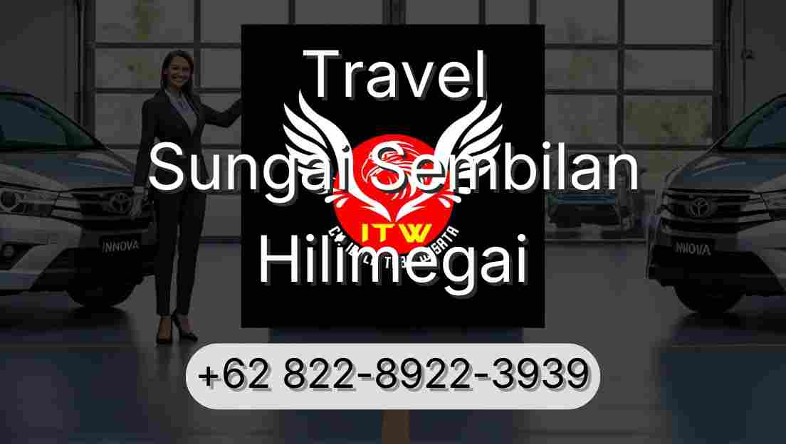 Travel Sungai Sembilan Hilimegai