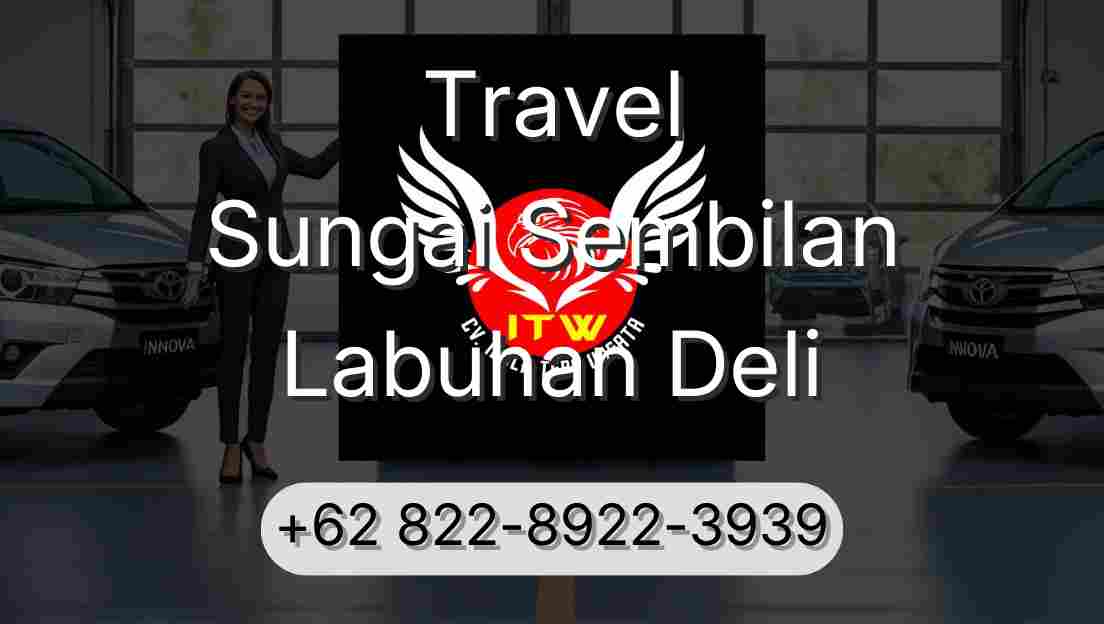 Travel Sungai Sembilan Labuhan Deli