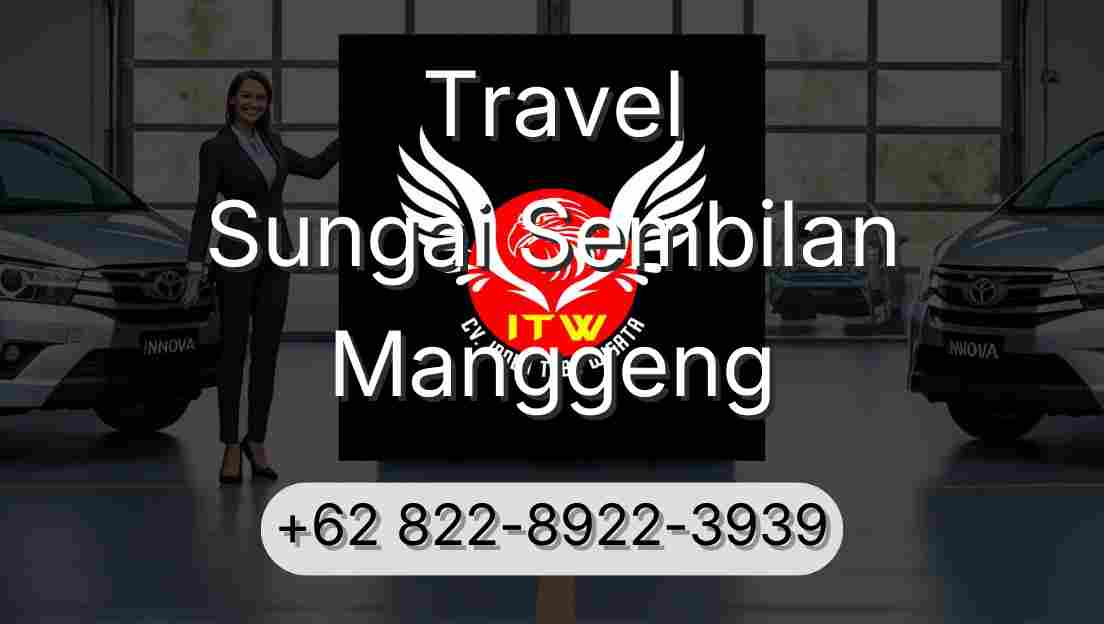 Travel Sungai Sembilan Manggeng