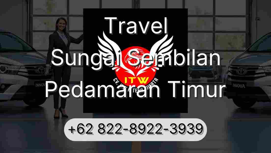 Travel Sungai Sembilan Pedamaran Timur