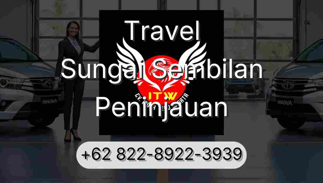 Travel Sungai Sembilan Peninjauan