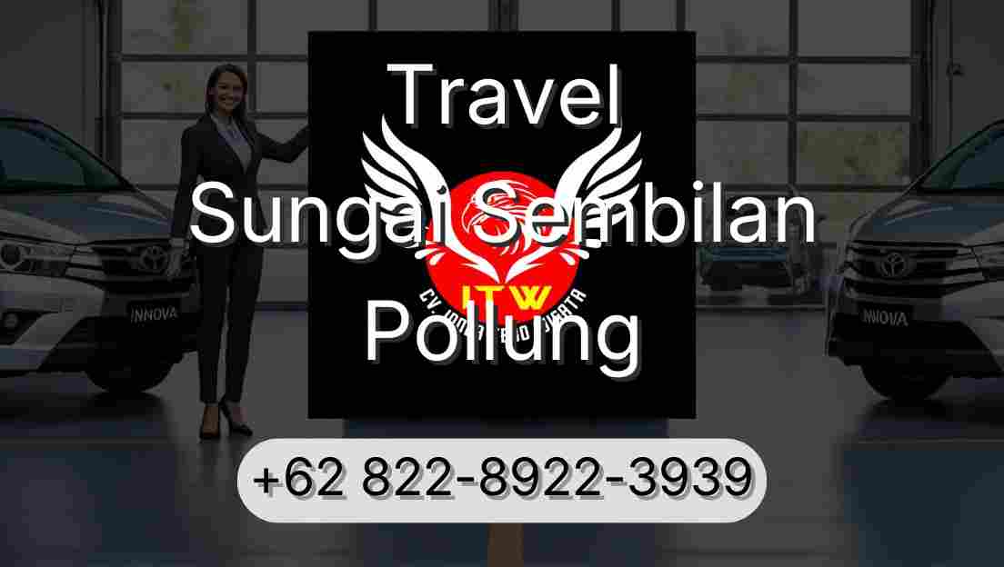 Travel Sungai Sembilan Pollung
