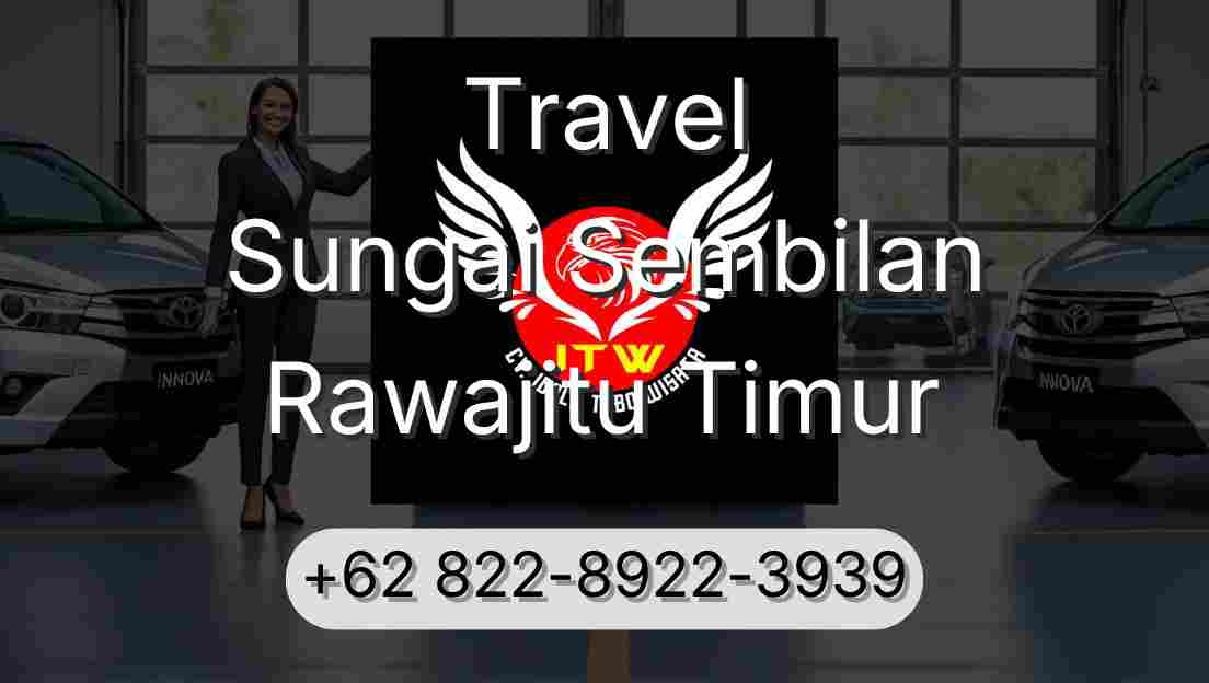 Travel Sungai Sembilan Rawajitu Timur