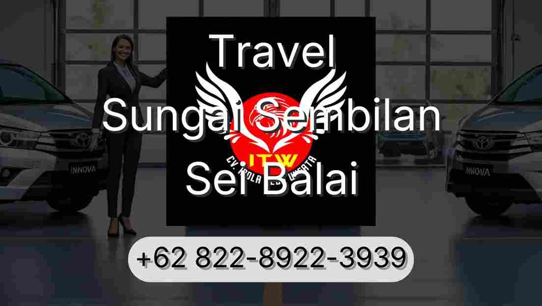 Travel Sungai Sembilan Sei Balai
