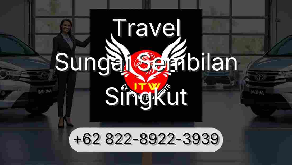 Travel Sungai Sembilan Singkut
