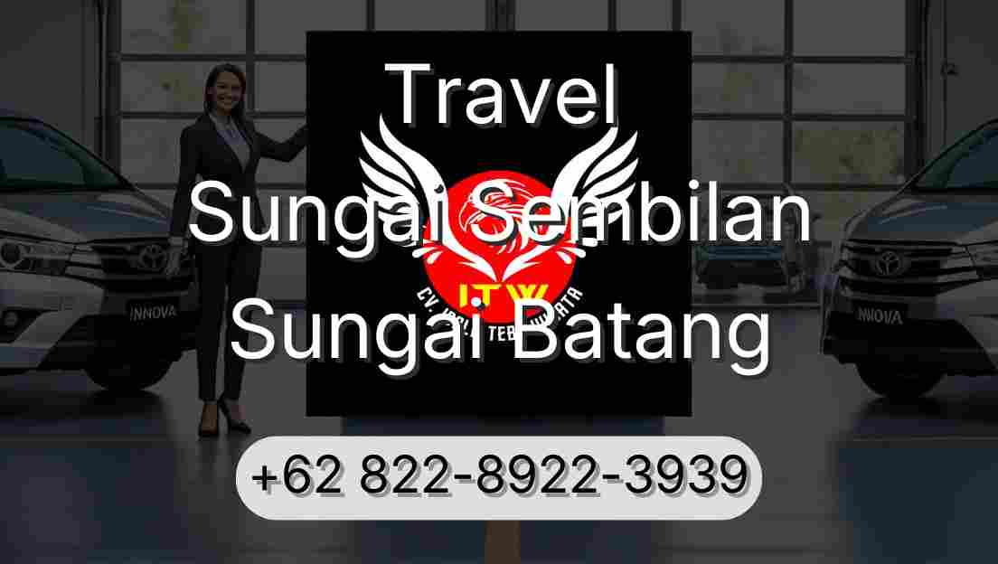 Travel Sungai Sembilan Sungai Batang