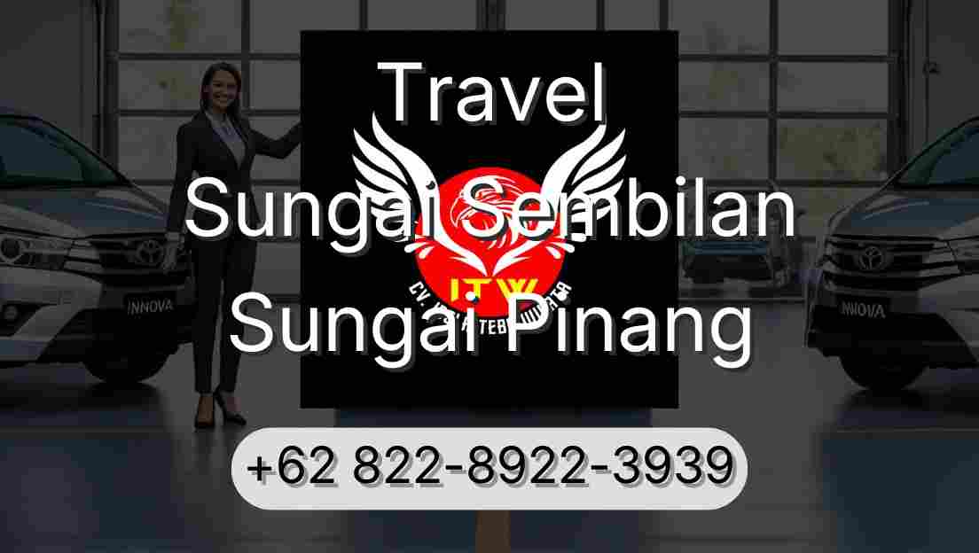 Travel Sungai Sembilan Sungai Pinang