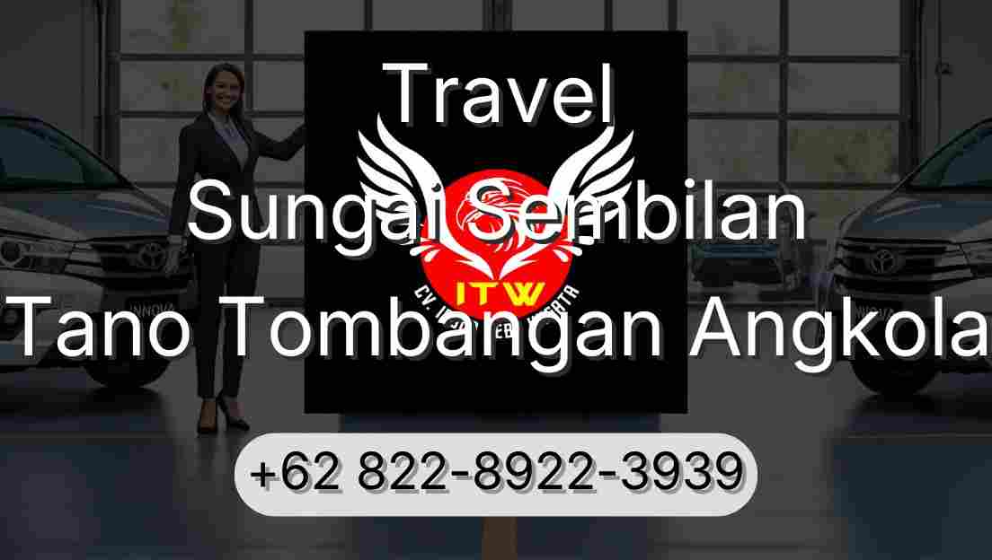 Travel Sungai Sembilan Tano Tombangan Angkola