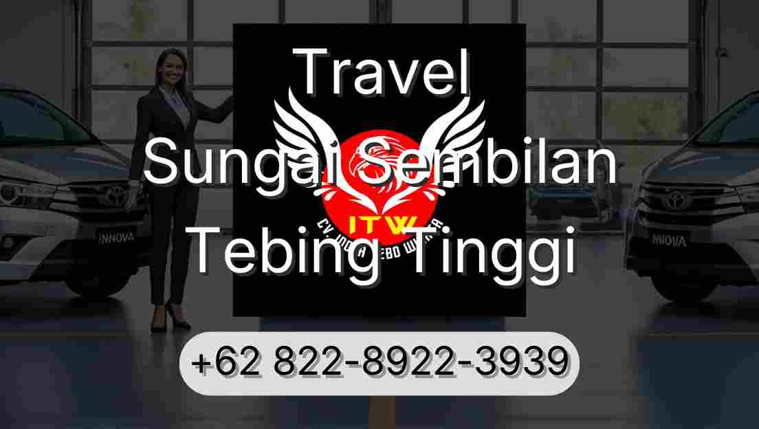 Travel Sungai Sembilan Tebing Tinggi