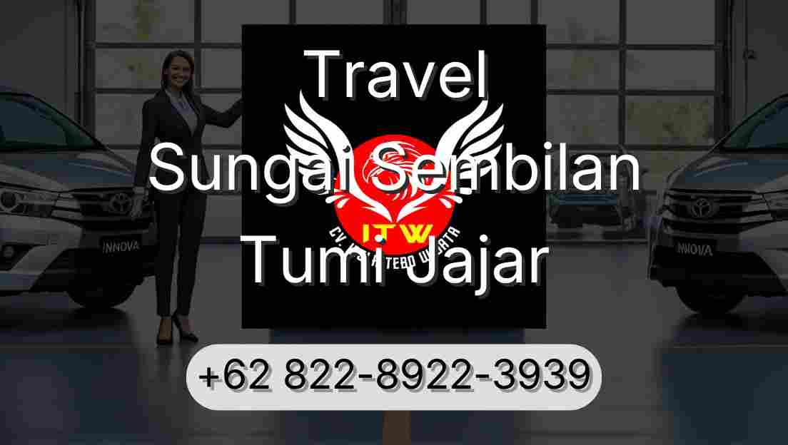 Travel Sungai Sembilan Tumi Jajar