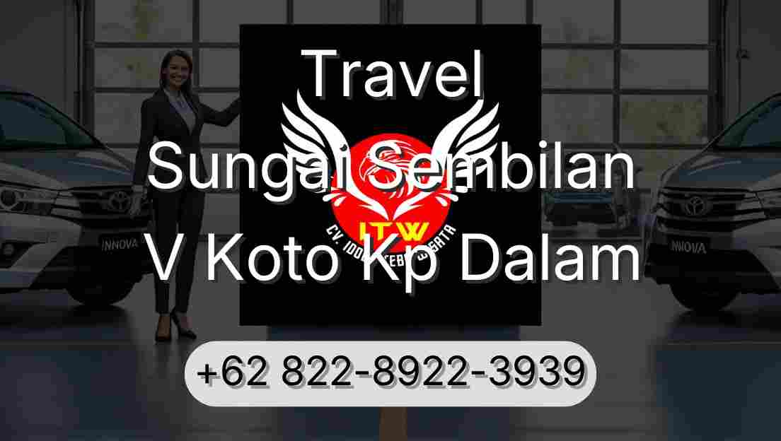 Travel Sungai Sembilan V Koto Kp Dalam