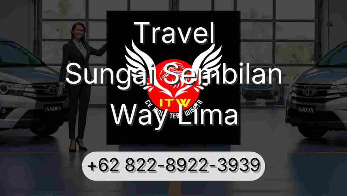 Travel Sungai Sembilan Way Lima