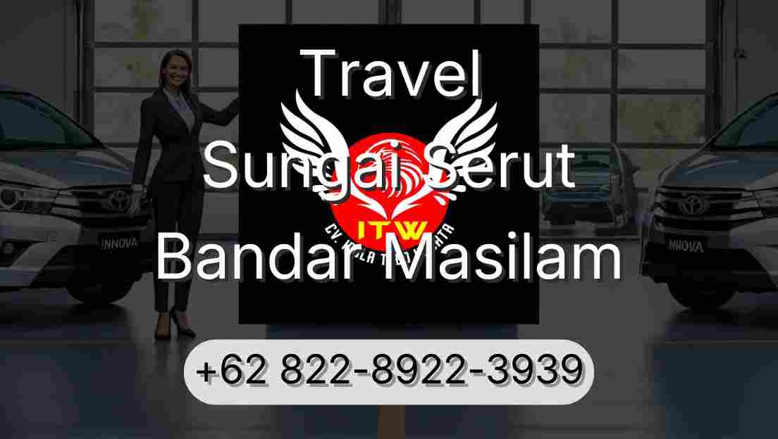 Travel Sungai Serut Bandar Masilam