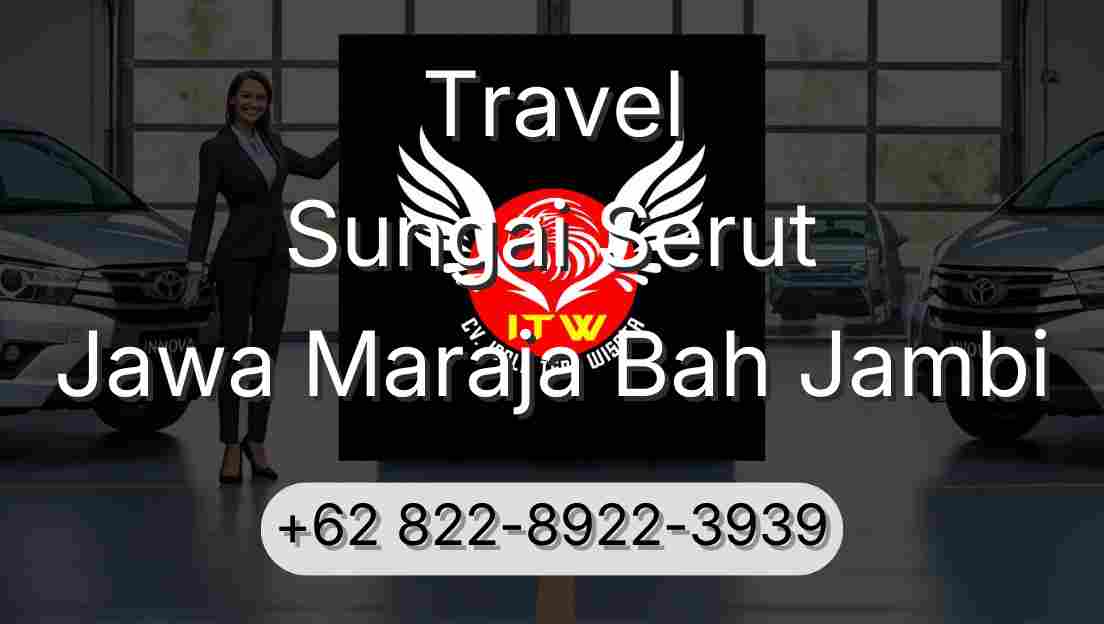 Travel Sungai Serut Jawa Maraja Bah Jambi
