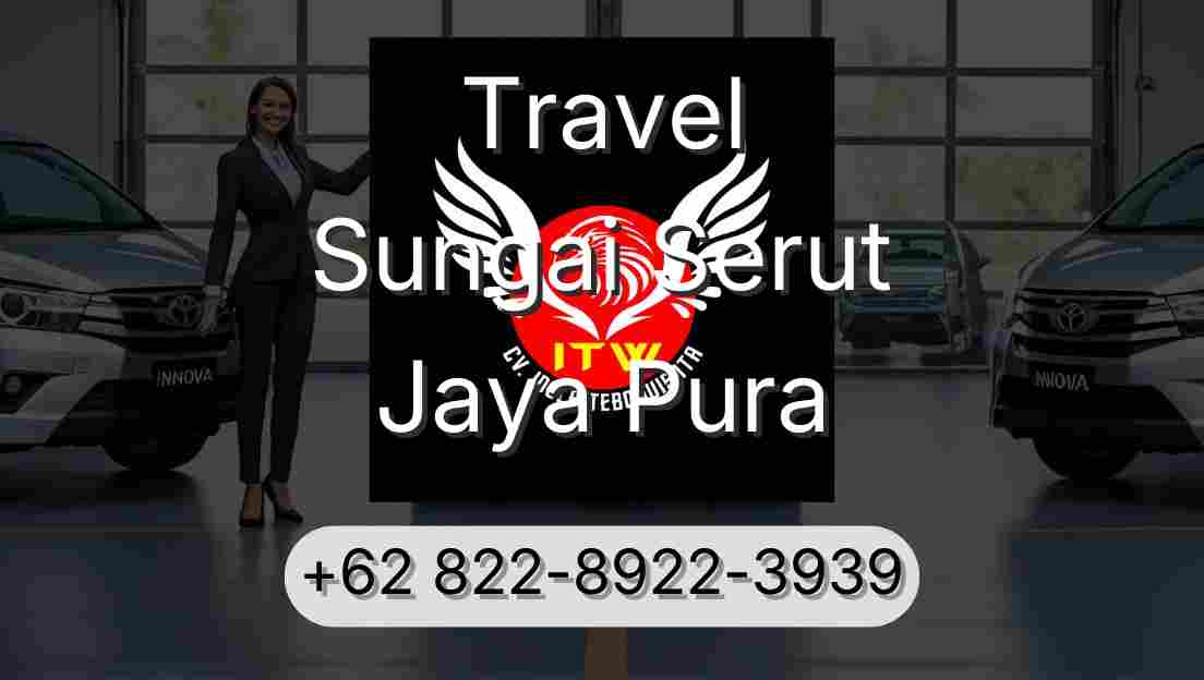 Travel Sungai Serut Jaya Pura