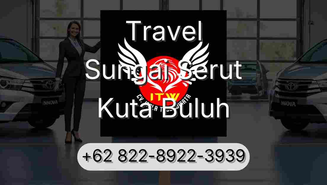 Travel Sungai Serut Kuta Buluh