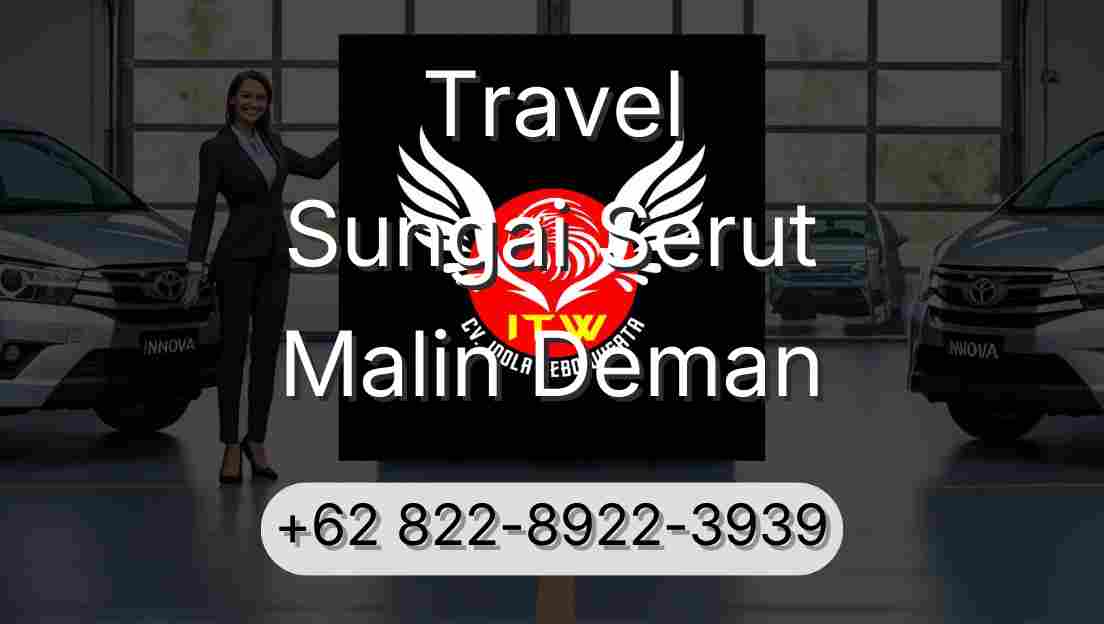 Travel Sungai Serut Malin Deman