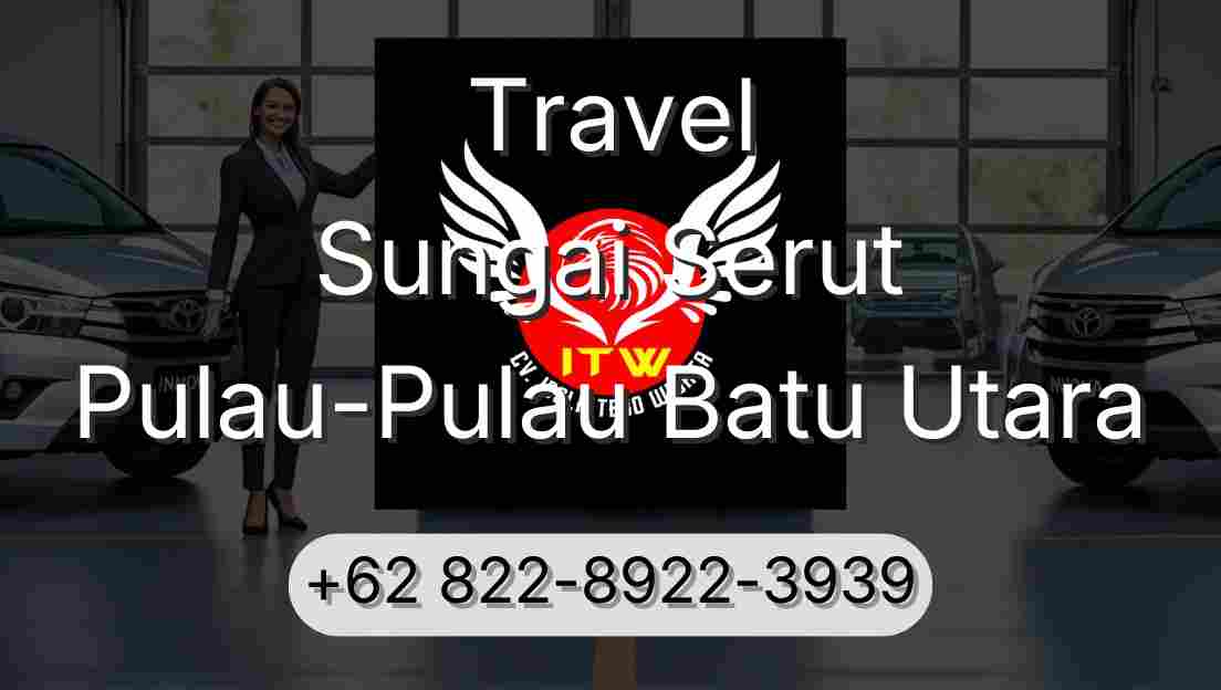 Travel Sungai Serut Pulau-Pulau Batu Utara