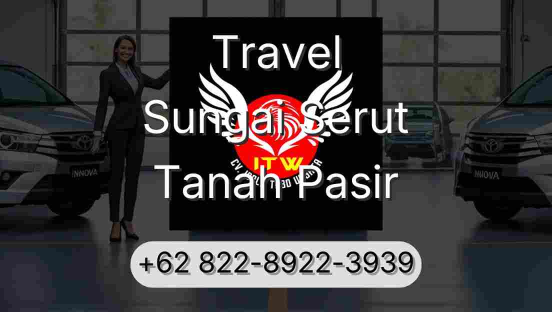 Travel Sungai Serut Tanah Pasir