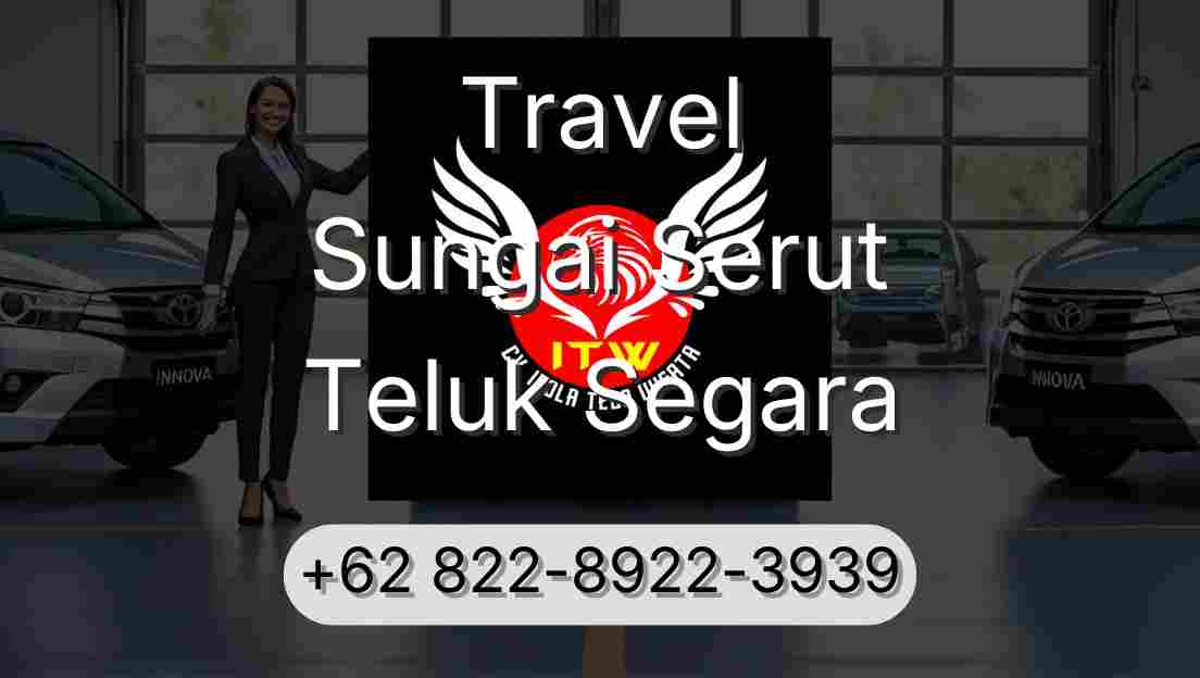 Travel Sungai Serut Teluk Segara