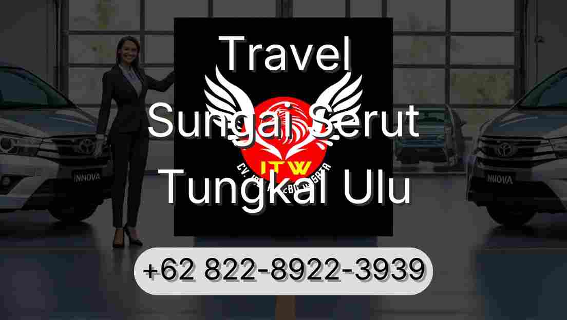 Travel Sungai Serut Tungkal Ulu