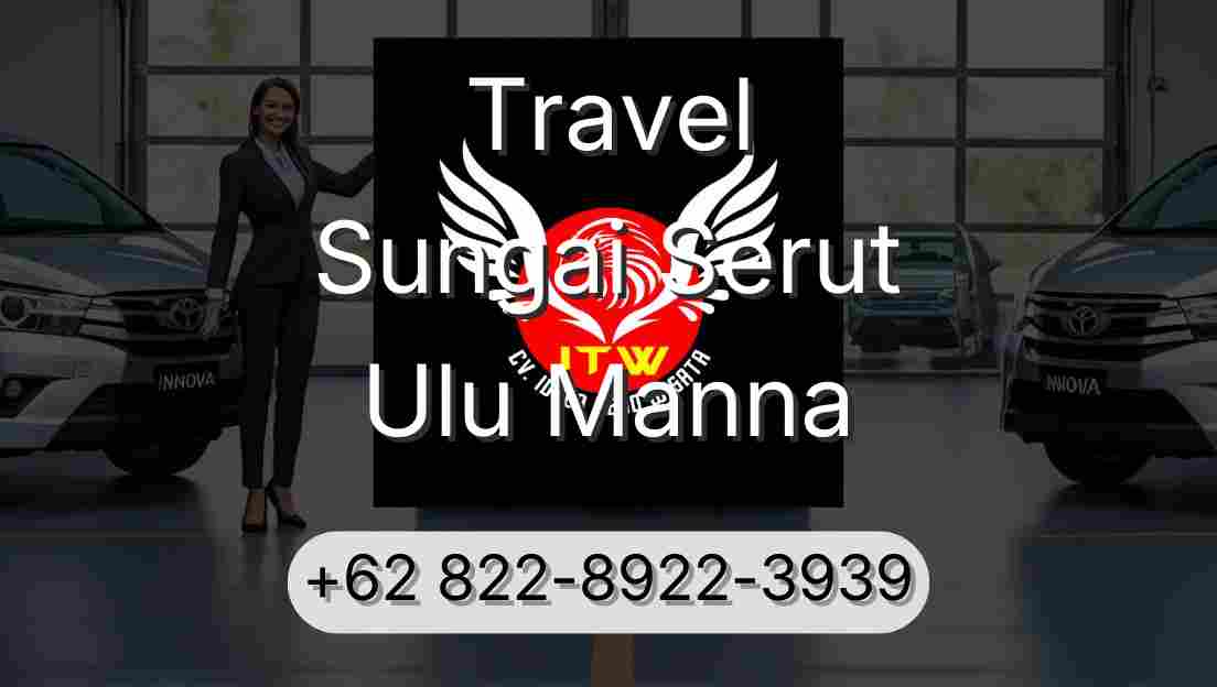 Travel Sungai Serut Ulu Manna