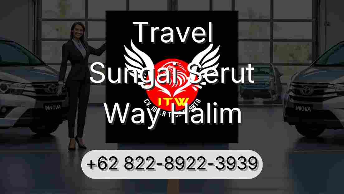 Travel Sungai Serut Way Halim