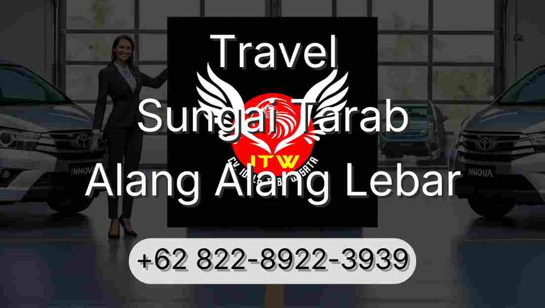 Travel Sungai Tarab Alang Alang Lebar
