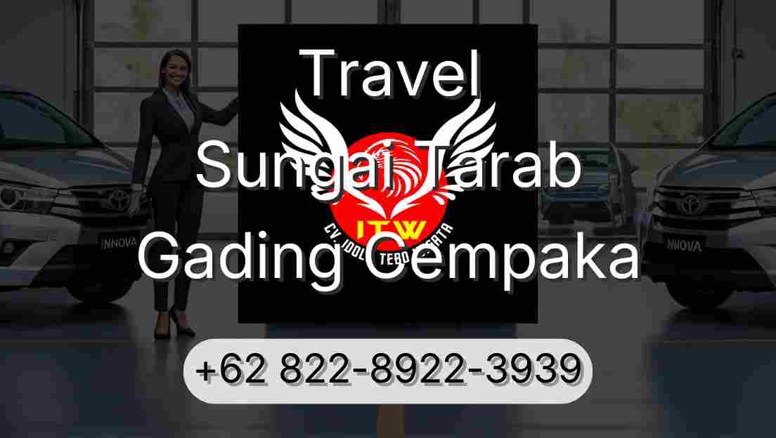 Travel Sungai Tarab Gading Cempaka