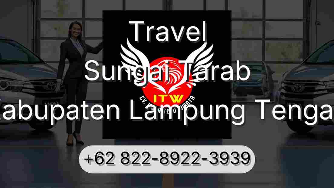 Travel Sungai Tarab Kabupaten Lampung Tengah