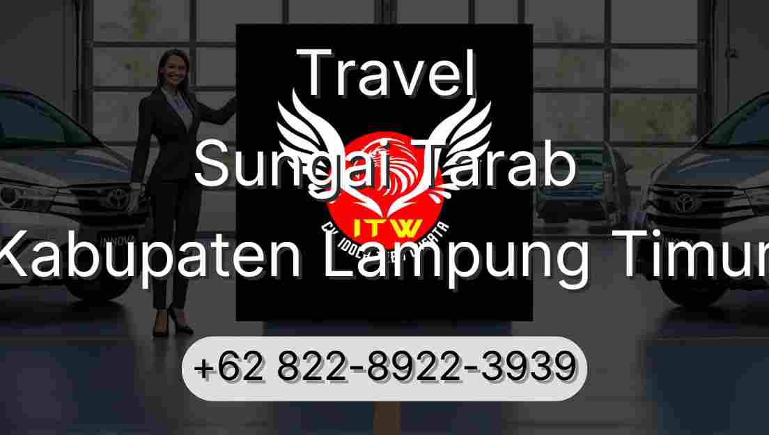 Travel Sungai Tarab Kabupaten Lampung Timur