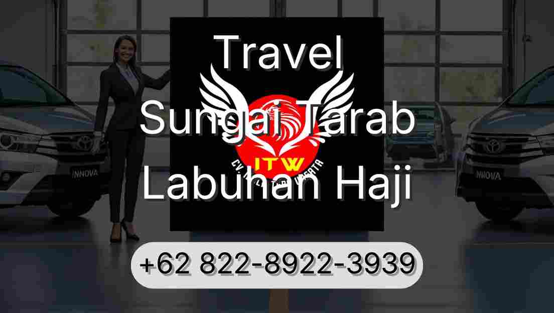 Travel Sungai Tarab Labuhan Haji