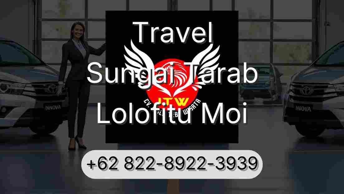 Travel Sungai Tarab Lolofitu Moi