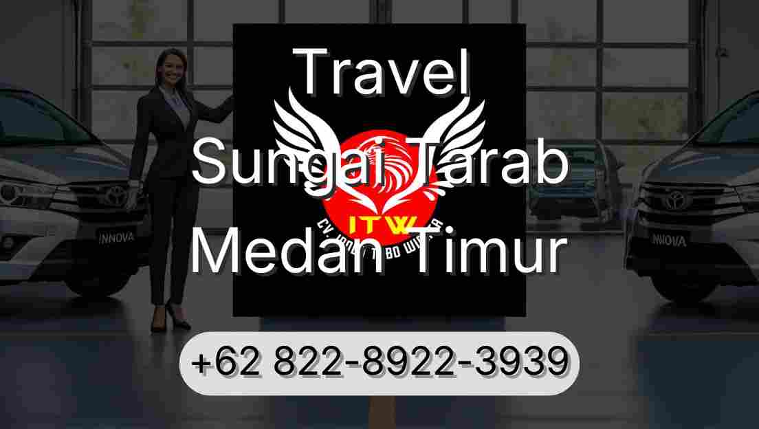 Travel Sungai Tarab Medan Timur