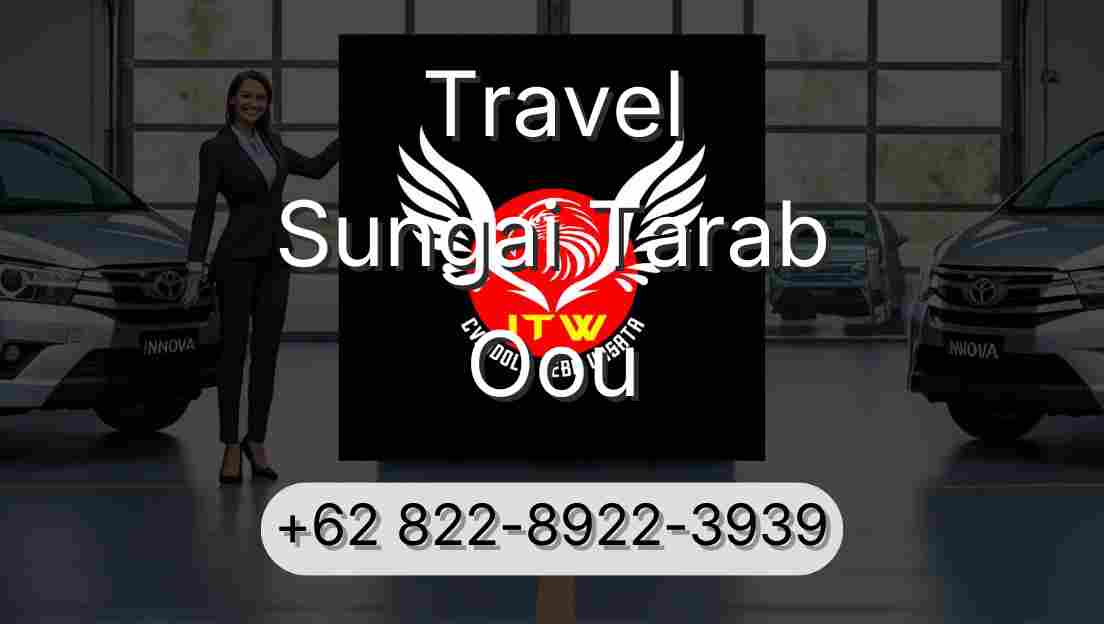 Travel Sungai Tarab Oou