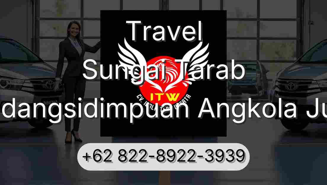 Travel Sungai Tarab Padangsidimpuan Angkola Julu
