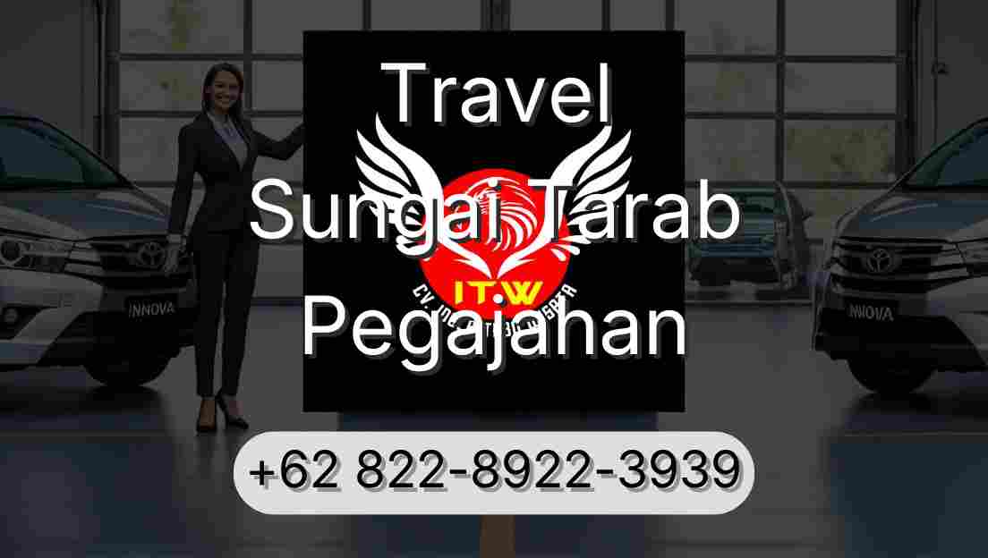 Travel Sungai Tarab Pegajahan