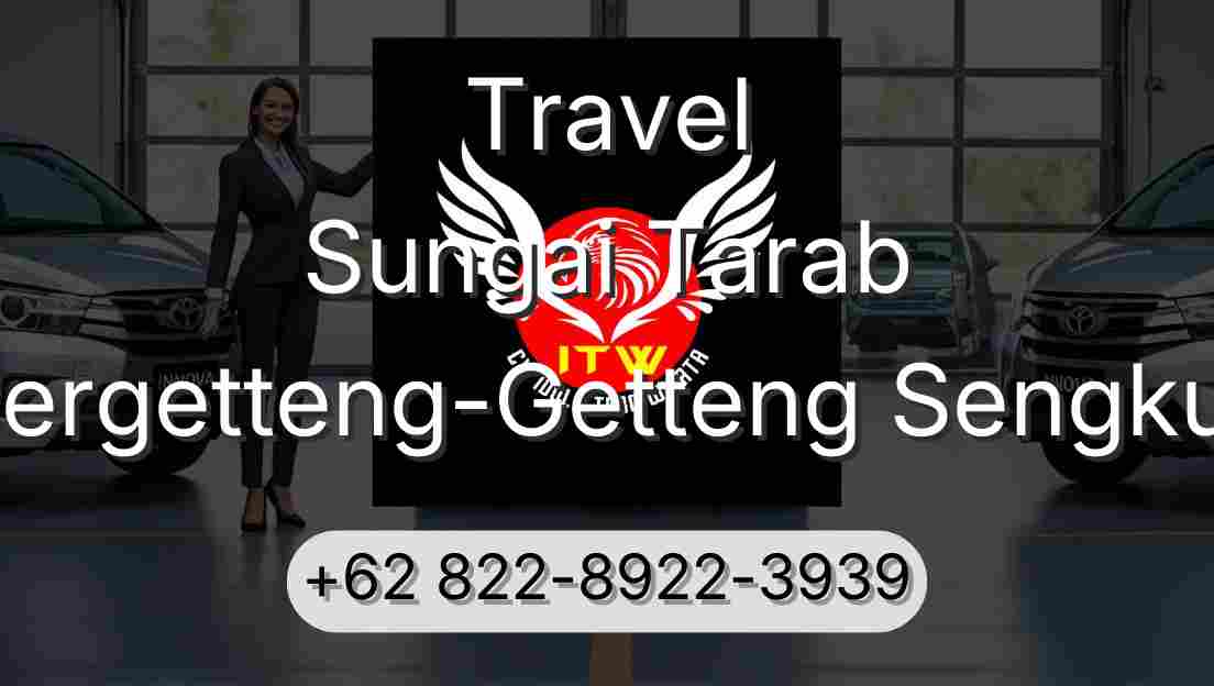 Travel Sungai Tarab Pergetteng-Getteng Sengkut